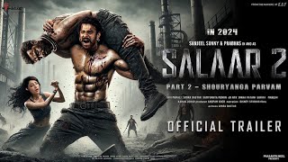 Salaar Part 2  Shouryanga Parvam  New Hindi Trailer  Prabhas biggest updates [upl. by Gardia449]