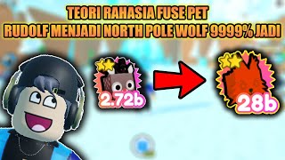 TEORI RAHASIA FUSE PET RUDOLF MENJADI NORTH POLE WOLF WINTER EVENT UPDATE❄ PET SIMULATOR X [upl. by Sephira]