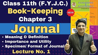 Class 11th  BookKeeping  Chapter 3  Journal  Meaning of Journal  Format of Journal  Lecture 1 [upl. by Viola]