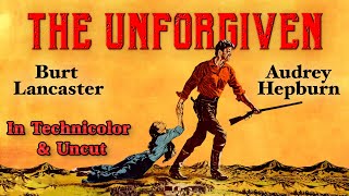 Burt Lancaster Audrey Hepburn The Unforgiven  In Technicolor amp Uncut [upl. by Ennaylime367]