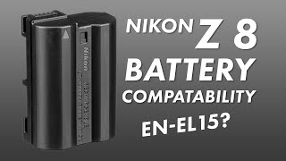 Is Your ENEL15 Battery Compatible With Your Nikon Z 8 Mine Isnt [upl. by Mcilroy]