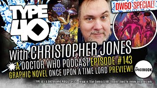 Type 40 • A DOCTOR WHO Podcast  With Christopher Jones  Once Upon A Time Lord PREVIEW ALL NEW [upl. by Zehe205]