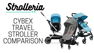 Cybex Compact Travel Stroller Comparison Eezy S Twist 2 V2 vs Beezy 2 vs Libelle 2 [upl. by Asined]