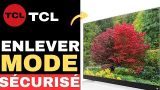 Comment enlever le mode sécurisé sur latélévision TCL U55C7006 [upl. by Freyah814]