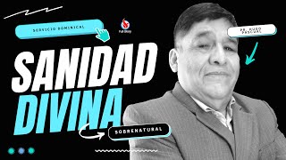 Sanidad Divina  Ps Hugo Pascual  Iglesia Full Glory [upl. by Deden]