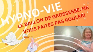 Le Ballon Pour Le Travail et LAccouchement Ne Vous Faites Pas Rouler [upl. by Ranson709]