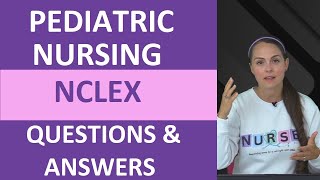 Pediatric Nursing NCLEX Questions and Answers  NCLEX Review [upl. by Anna-Diane]