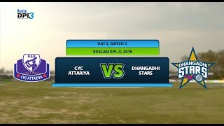 RUSLAN DPL 3  CYC ATTARIYA VS DHANGADHI STARS  LIVE  DAY 2 MATCH 3 [upl. by Hamforrd]