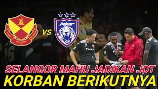 SELANGOR VS JDT ‼️MISI BALAS DENDAM SELANGOR [upl. by Navi]