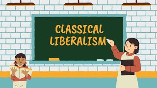 Classical Liberalism Explained [upl. by Malva621]