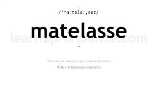 How to pronounce Matelasse  English pronunciation [upl. by Arakihc]