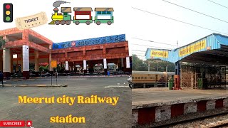 Visit to Meerut city Railway station 🚂  Full tour मेरठ सिटी रेलवे स्टेशन railway station tour [upl. by Nosiddam671]