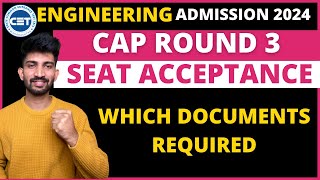 Engineering Cap Round 3 Seat Acceptance Process 2024  Which Documents Required for Admission [upl. by Abrahamsen]