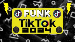 FUNK DO TIKTOK 2024  SET FUNK 2024  AS TOPS FUNK TIKTOK  PLAYLIST FUNK TIK TOK 2024 [upl. by Anaul]