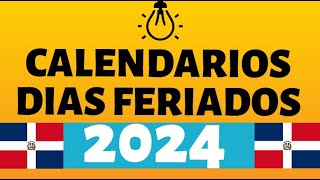 CALENDARIOS DIAS FESTIVO 2024 DE LA REPUBLICA DOMINICANA  DIA FERIADOS [upl. by Templas]