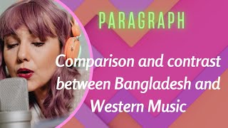 Comparison and contrast between Bangladesh and Western Music [upl. by Anilatsyrc405]