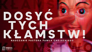 Dosyć tych kłamstw  Pastor Paweł Chojecki Nauczanie 20240204 [upl. by Elmina]