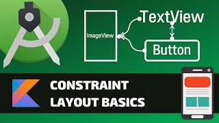 CONSTRAINT LAYOUT BASICS  Android Fundamentals [upl. by Weisbart45]