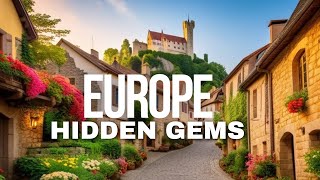 Europes 10 Hidden Gems Uncover Secret Spots [upl. by Ynabe]