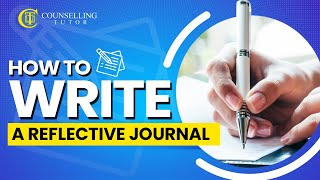 How to write a reflective journal Counselling amp Psychotherapy [upl. by Lenra]