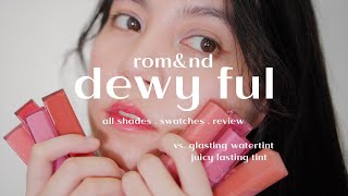 ENG Romand Dewy ful Water tint Review amp Swatches  vs Glasting watertint and Juicy Lasting tint [upl. by Walcott317]