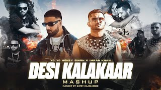 Desi Kalakaar Mega Mashup  Yo Yo Honey Singh ftImran Khan  DJ Sumit Rajwanshi  SR Music Official [upl. by Leelahk938]