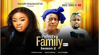 PERFECT FAMILY Episode 2 PATIENCE OZOKWO CHIDIMMA ANEKE CHIDIEBERE ANEKE  LATEST 2024 MOVIE [upl. by Onirotciv715]