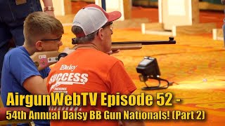 AGWTV – 2019  EP52  The Finale 54th Annual Daisy National BB Gun Championship [upl. by Hussey45]