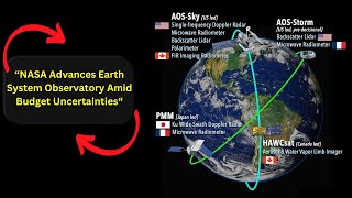 NASA Advances Earth System Observatory Amid Budget Uncertainties [upl. by Marcelia775]