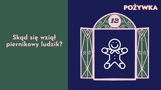 46 Skąd się wziął piernikowy ludzik Podcastowy Kalendarz Adwentowy 2023 [upl. by Tera]