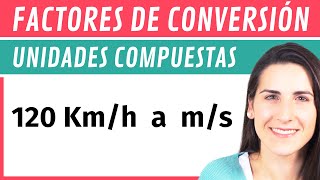 Conversión de UNIDADES COMPUESTAS por Factores de Conversión 🔁 [upl. by Yarazed]