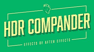 HDR Compander  Effects of After Effects [upl. by Einotna]