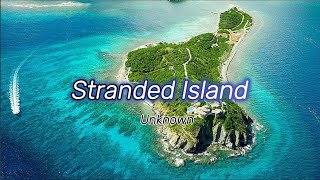 Stranded Island  Unknown [upl. by Finnegan]