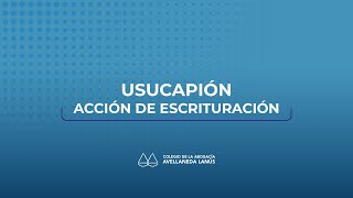 USUCAPIÓN acción de escrituración [upl. by Longwood]