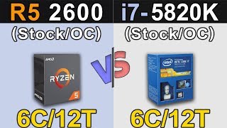 R5 2600 Vs i75820K  Stock and Overclock  New Games Benchmarks [upl. by Joseph678]