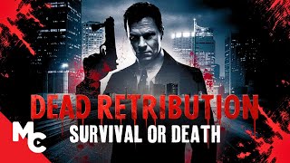 His Killer Thought He Was Dead  Full Movie  Action Thriller Survival  Dead Retribution [upl. by Becket]