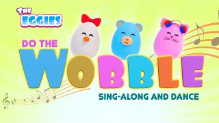 Wobble Dance  Do the Wobble  Children song  The Eggies [upl. by Yurik]