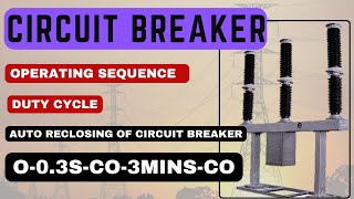 Operating Sequence of Circuit Breaker Duty Cycle of Circuit Breaker Auto Reclosing ARR [upl. by Almeta]