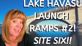 Lake Havasu Launch Ramps 2 Site Six LakeHavasuCity [upl. by Nrek]