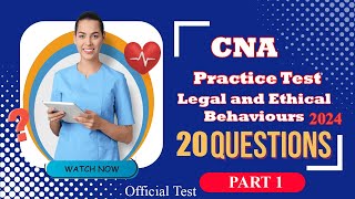 CNA Practice Test for Legal and Ethical Behaviours 2024 PART 2 [upl. by Elpmid]