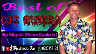 BEST OF MC SWEBA MIX BY DJSAMIDOINSE ❤️❤️OBWANCHANII LOVE YOU EBIRERO MBUYANDE [upl. by Leeda]