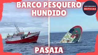 BARCO PESQUERO SE HUNDE FRENTE A PASAIA María Reina Madre [upl. by Freiman]