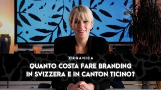 Quanto costa fare branding in Svizzera e in Canton Ticino [upl. by Perkin]