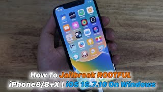 How To Jailbreak ROOTFUL  iPhone 88X  iOS 16710 On Windows [upl. by Rhodes]