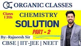 Solutions  Conc Terms  Chemistry  Class 12th  CBSE  IITJEE  NEET  Part 2  Rajneesh Sir [upl. by Aitan303]