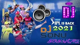 Ipl Dj Song 2021 JBL Bass ll DJ Sonu Vlogs Nonihat Dumka Jharkhand No1 DjSonuNonihat [upl. by Markus504]