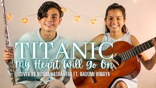 TITANIC My Heart Will Go On  Celine Dion  Flute Cover By Nonim Hashantha amp Nadumi Himaya [upl. by Alexio564]