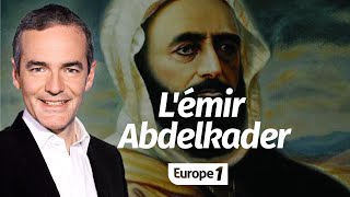 Au cœur de lHistoire Lémir Abdelkader Franck Ferrand [upl. by Olonam265]