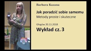 JAK PORADZIĆ SOBIE SAMEMU Wykład w Głogowie 20112018 cz3 [upl. by Cinda365]