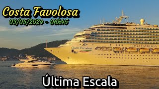 Costa Favolosa chegando ao Porto de Santos 03052024  Última Escala da Temporada [upl. by Fowler]